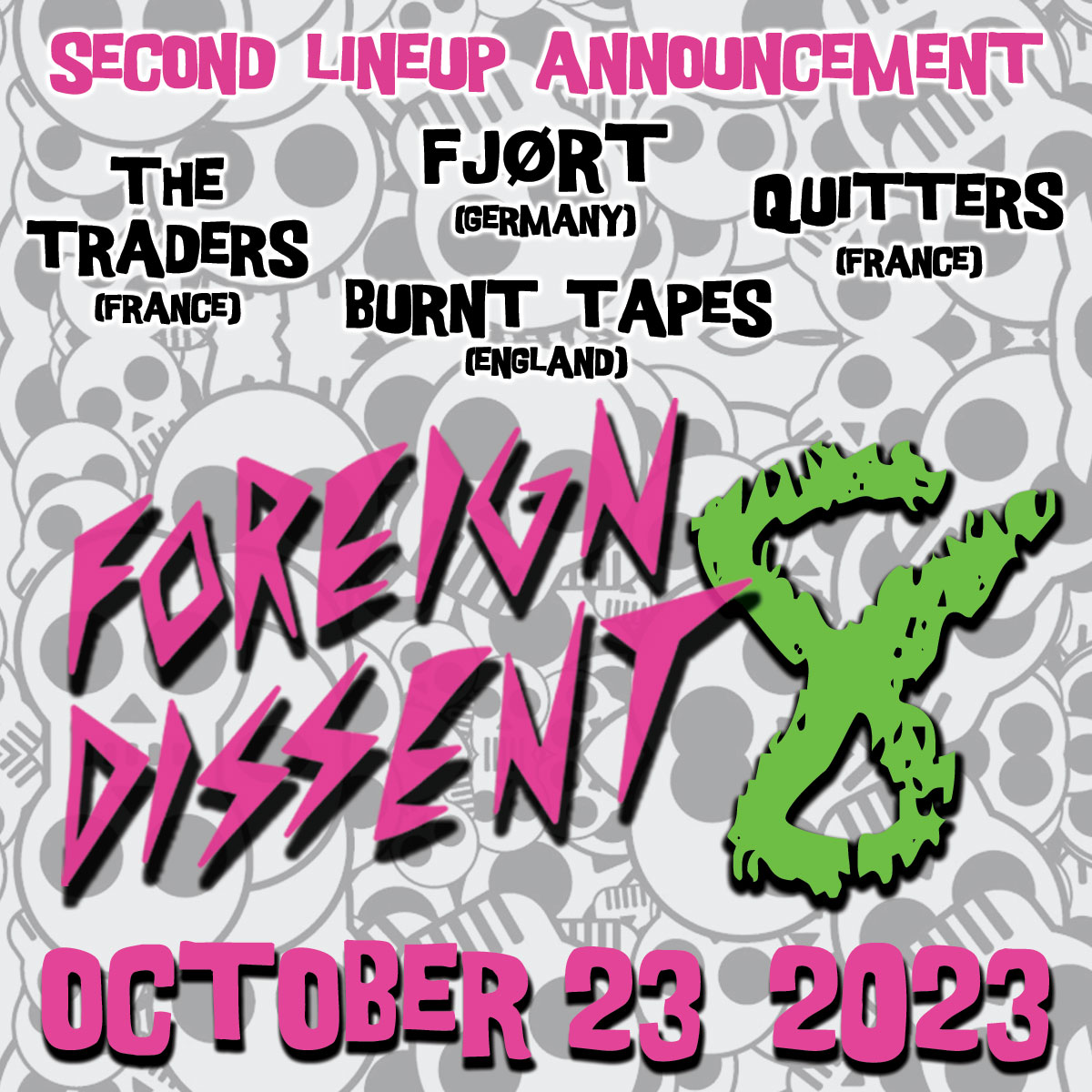 Second lineup announcement for Foreign Dissent 8 features The Traders from France, Fjørt from Germany, Burnt Tapes from England, and Quitters from France. The event is October 23, 2023.
