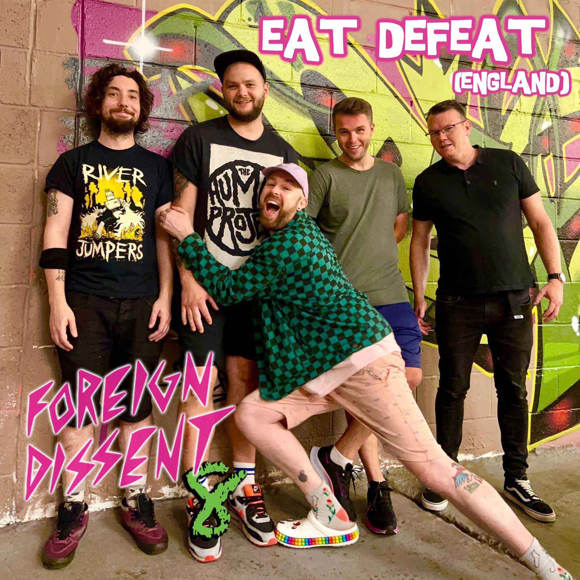 Eat Defeat from England is playing Foreign Dissent 8