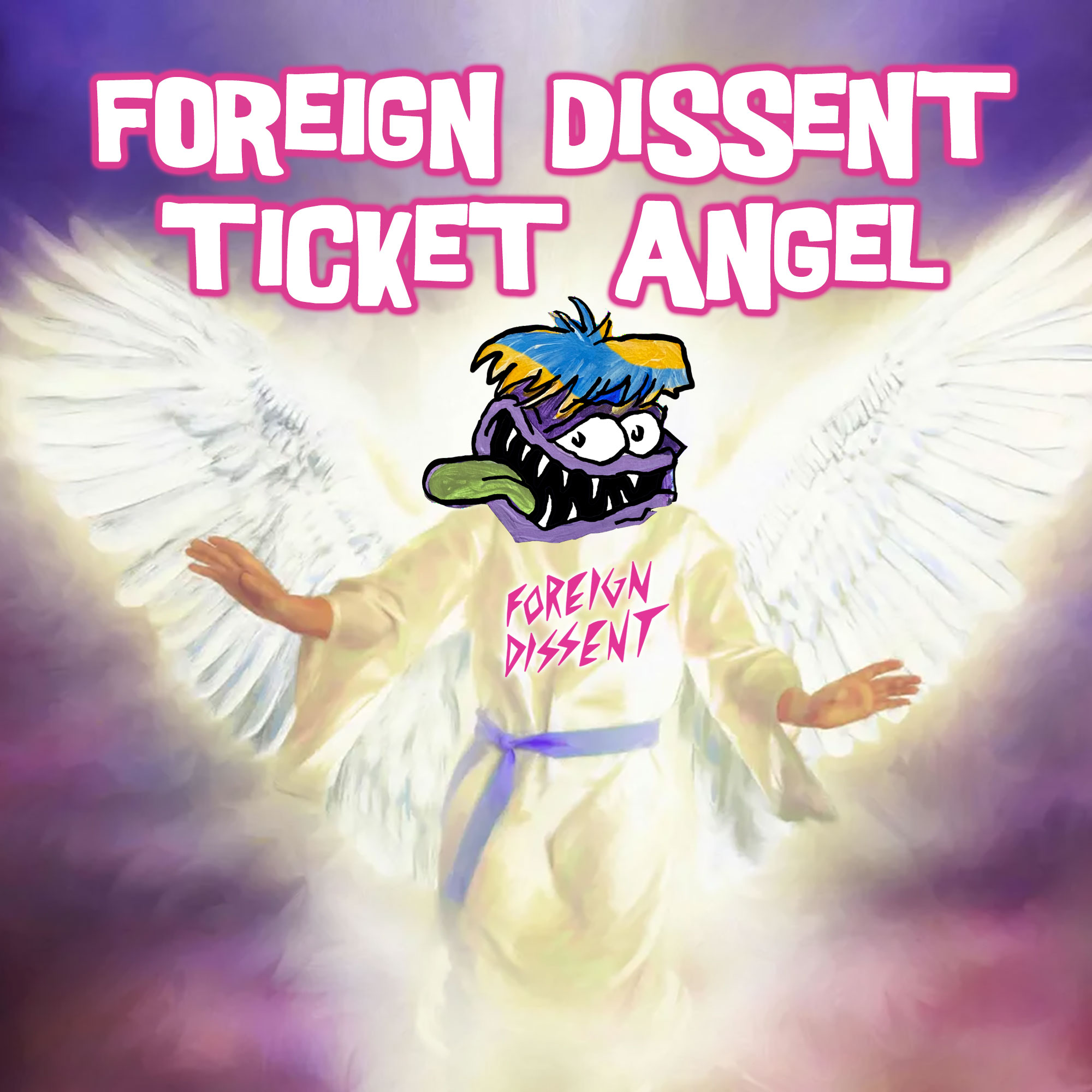Foreign Dissent Ticket Angel