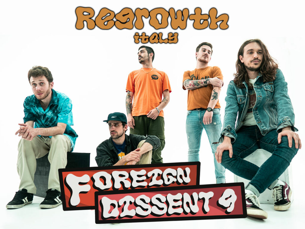 Regrowth from Italy is playing Foreign Dissent 9
